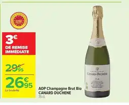 Carrefour CANARD-DUCHENE AOP Champagne Brut Bio offre