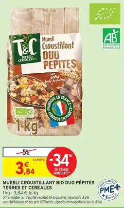 Intermarché Muesli croustillant bio duo pépites terres et cereales offre