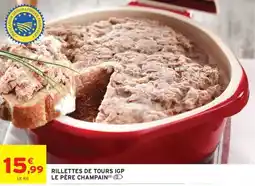 Intermarché Rillettes de tours igp le père champain offre