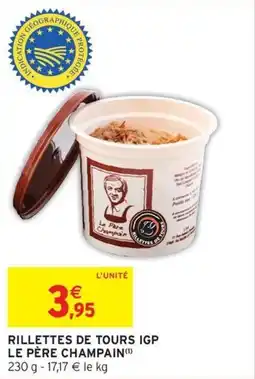 Intermarché Rillettes de tours igp le père champain offre