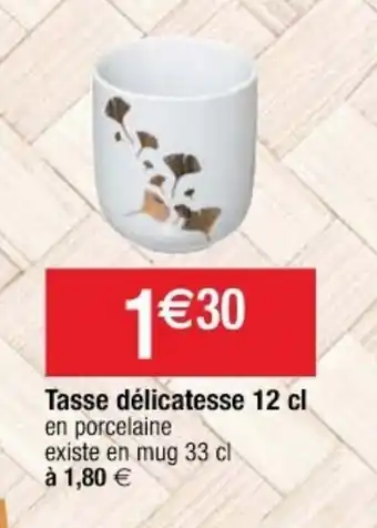 Tasse Délicatesse 12cl