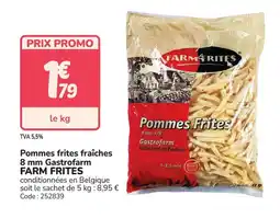 Promocash FARM FRITES Pommes frites fraîches 8 mm Gastrofarm offre