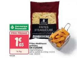 Promocash EN CUISINE Frites steakhouse préfrites offre