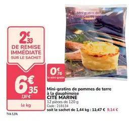 Promocash CITÉ MARINE Mini-gratins de pommes de terre à la dauphinoise offre