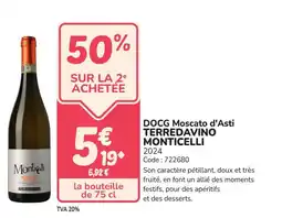 Promocash TERREDAVINO MONTICELLI DOCG Moscato d'Asti offre