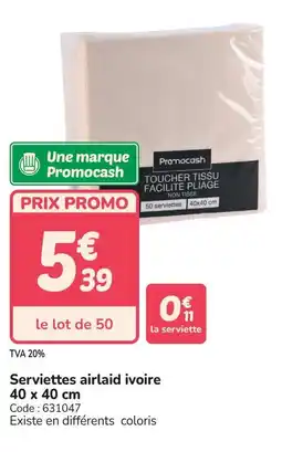 Promocash Serviettes airlaid ivoire offre