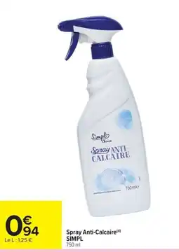 Carrefour SIMPL Spray Anti-Calcaire offre