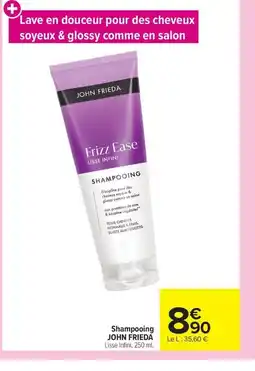 Carrefour JOHN FRIEDA Shampooing offre