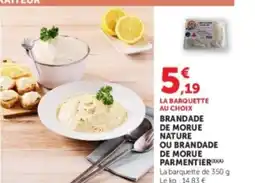 Hyper U Brandade de morue nature ou brandade de morue parmentier offre