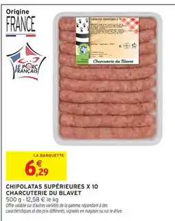 Intermarché CHARCUTERIE DU BLAVET Chipolatas supérieures x 10 offre