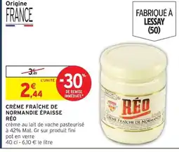 Intermarché RÉO Crème fraîche de normandie épaisse offre
