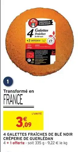 Intermarché 4 galettes fraîches de blé noir crêperie de guerlédan offre