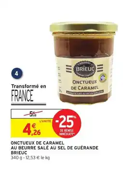 Intermarché BRIEUC Onctueux de caramel au beurre salé au sel de guérande offre