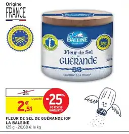 Intermarché LA BALEINE Fleur de sel de guérande igp offre