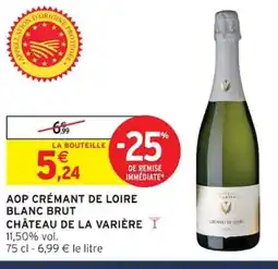 Intermarché CHÂTEAU DE LA VARIÈRE Aop crémant de loire blanc brut offre