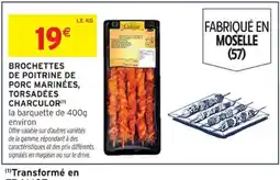 Intermarché CHARCULOR Brochettes de poitrine de porc marinées, torsadées offre