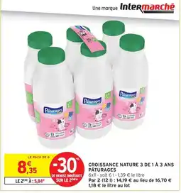Intermarché PÂTURAGES Croissance nature 3 de 1 à 3 ans offre
