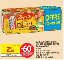 Intermarché ZAPETTI La sauce italienne viandes rôties offre économique offre