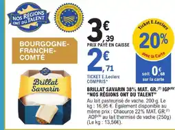 E.Leclerc Nos régions ont du talent brillat savarin 38% mat. gr. igp offre