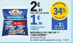 E.Leclerc Casa azzurra mozzarella 16% mat.gr offre