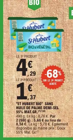E.Leclerc St hubert bio sans huile de palme demi-sel 55% mat. gr offre