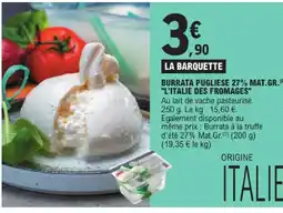 E.Leclerc L'italie des fromage burrata pugliese 27% mat.gr offre