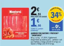 E.Leclerc Montorsi jambon cru nature i freschi offre