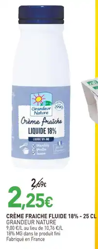 naturéO Grandeur nature crème fraîche fluide 18% offre