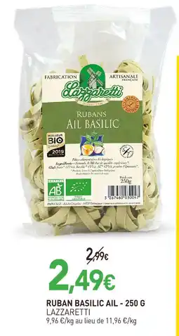 naturéO Lazzaretti ruban basilic ail offre
