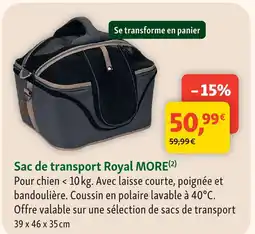 Maxi Zoo Royal more sac de transport offre