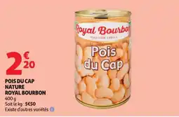 Auchan Royal Bourbon Pois du cap nature offre