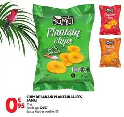 Auchan Samai Chips de banane plantain salées offre