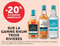 Bi1 Trois Rivieres Sur la gamme rhum offre