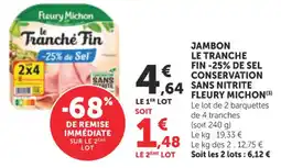 Bi1 Fleury Michon Jambon le tranche fin -25% de sel conservation sans nitrite offre