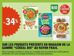 E.Leclerc SUR LES PRODUITS PRÉSENTS EN MAGASIN DE LA GAMME CÉRÉAL BIO AU RAYON FRAIS offre