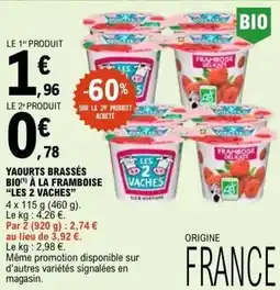 E.Leclerc YAOURTS BRASSÉS BIO À LA FRAMBOISE LES 2 VACHES offre