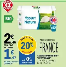E.Leclerc YAOURT NATURE BIO BIO VILLAGE offre