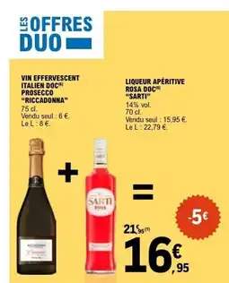 E.Leclerc VIN EFFERVESCENT ITALIEN DOC PROSECCO RICCADONNA + LIQUEUR APÉRITIVE ROSA DOC SARTI offre