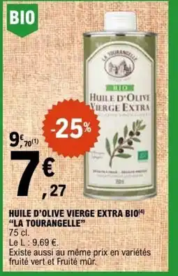 E.Leclerc HUILE D'OLIVE VIERGE EXTRA BIO LA TOURANGELLE offre