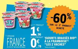 E.Leclerc YAOURTS BRASSÉS BIO À LA FRAMBOISE LES 2 VACHES offre