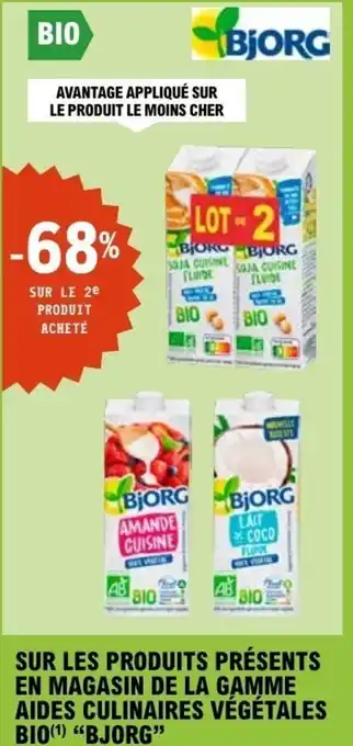SUR LES PRODUITS PRÉSENTS EN MAGASIN DE LA GAMME AIDES CULINAIRES VÉGÉTALES BIO BJORG