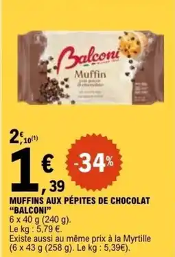 E.Leclerc MUFFINS AUX PÉPITES DE CHOCOLAT BALCONI offre