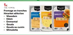 Hmarket HMARKET SÉLÉCTiON Fromage en tranches offre