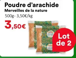 Hmarket MERVEILLES DE LA NATURE Poudre d'arachide offre