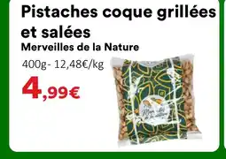 Hmarket MERVEILLES DE LA NATURE Pistaches coque grillées offre