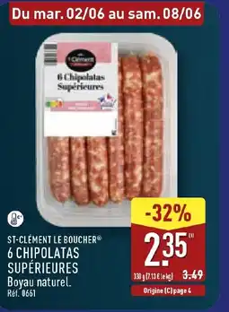 ALDI ST-CLÉMENT LE BOUCHER 6 chipolatas supérieures offre