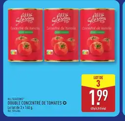 ALDI ALL SEASONS Double concentré de tomates offre