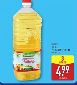 ALDI DILECTA Huie pour friture offre