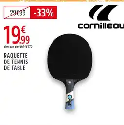 Intersport Cornilleau raquette de tennis de table offre