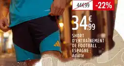 Intersport Adidas short d'entraînement de football espagne adulte offre